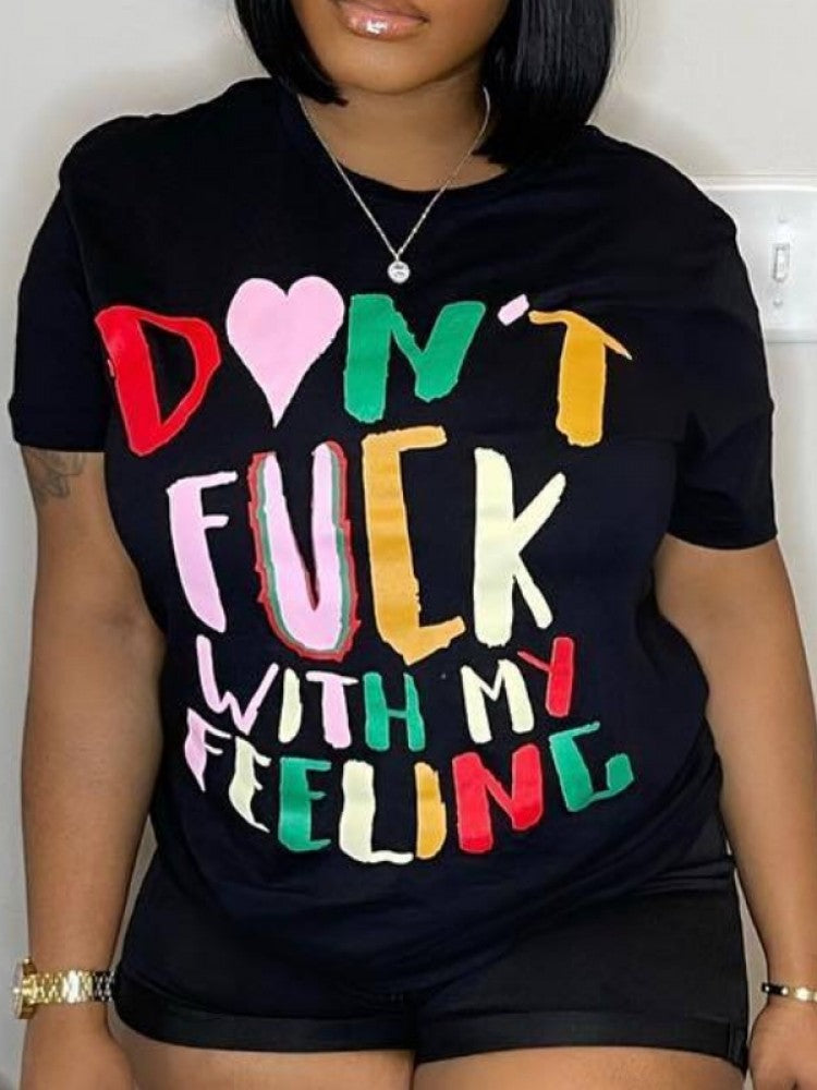 Don’t F*ck w/ My Feelings Tee