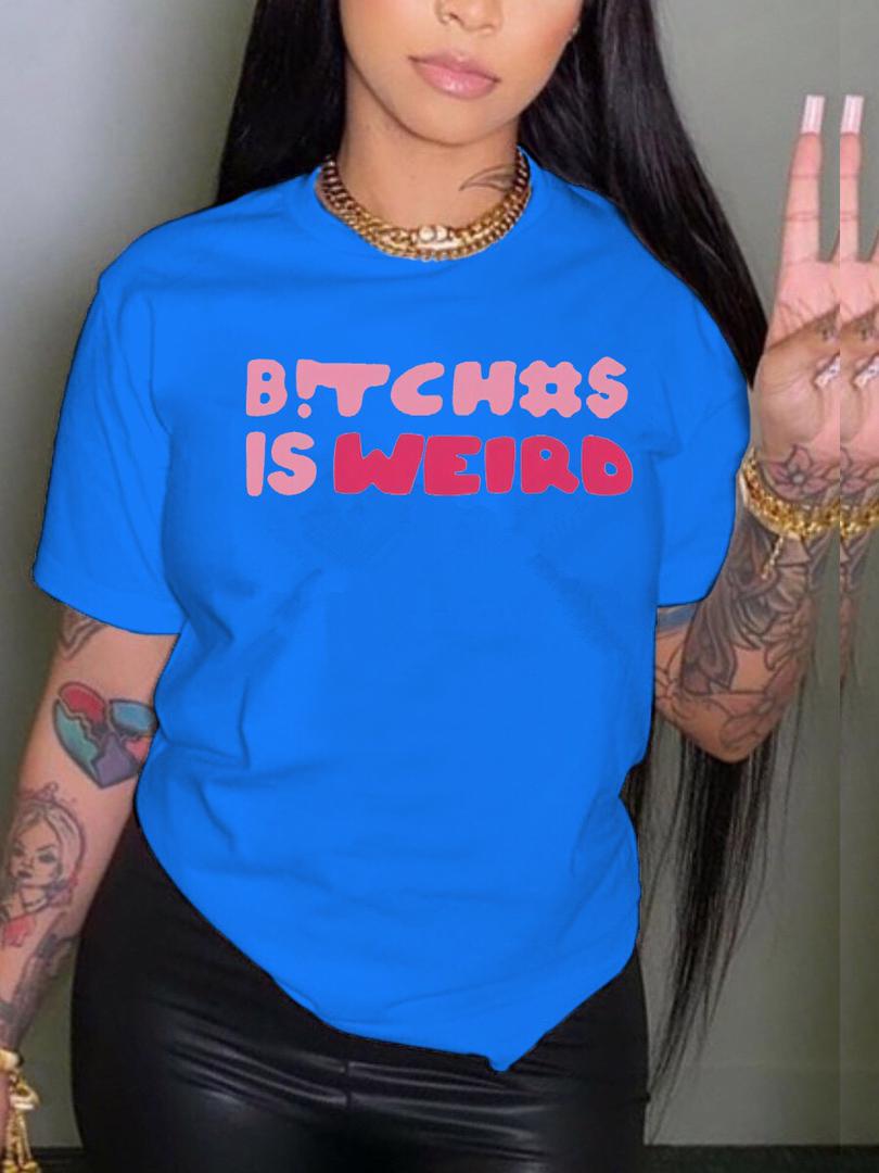 B!TCH#S IS WEIRD T-Shirt