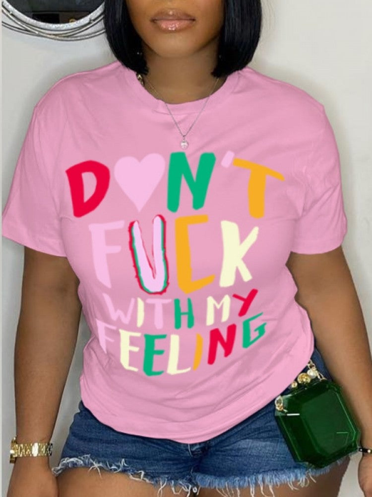 Don’t F*ck w/ My Feelings Tee