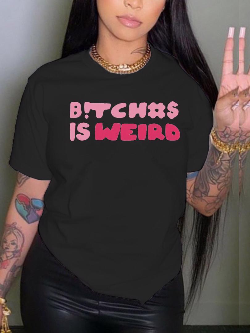 B!TCH#S IS WEIRD T-Shirt