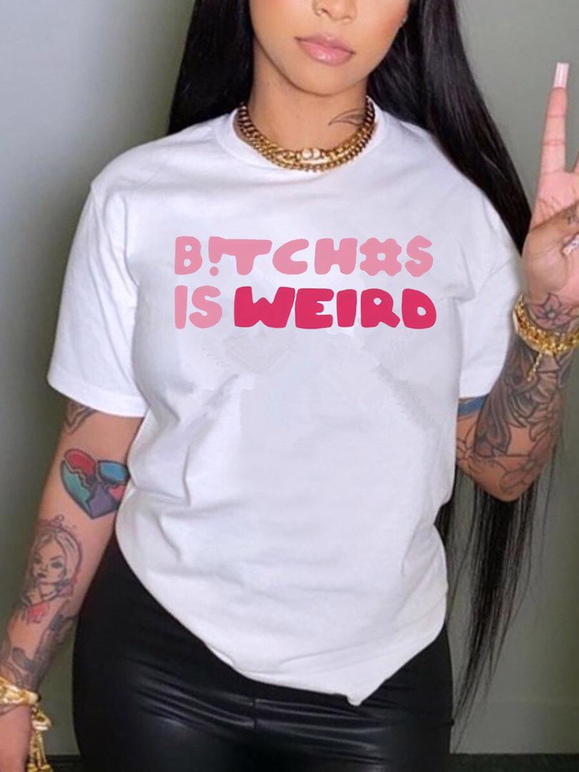 B!TCH#S IS WEIRD T-Shirt